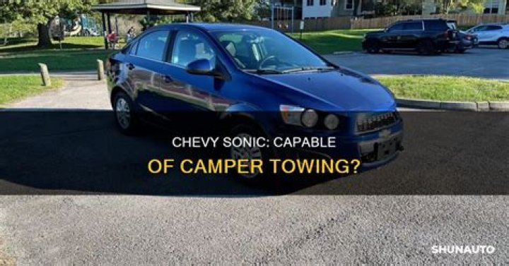 Can A Chevy Sonic Tow A Camper