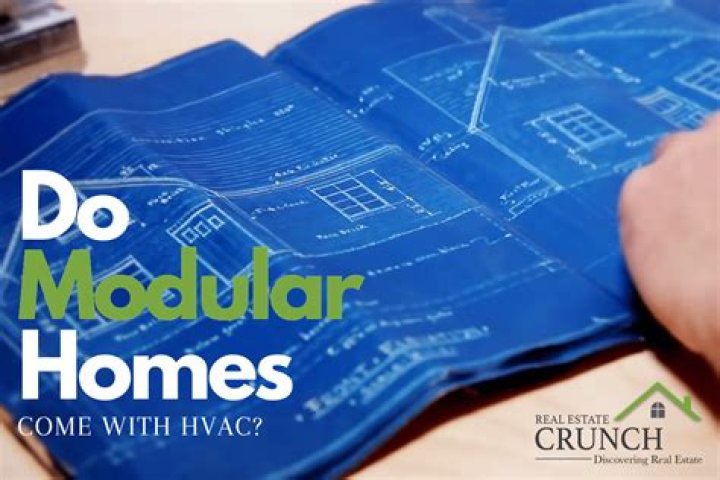 Do modular homes come with HVAC