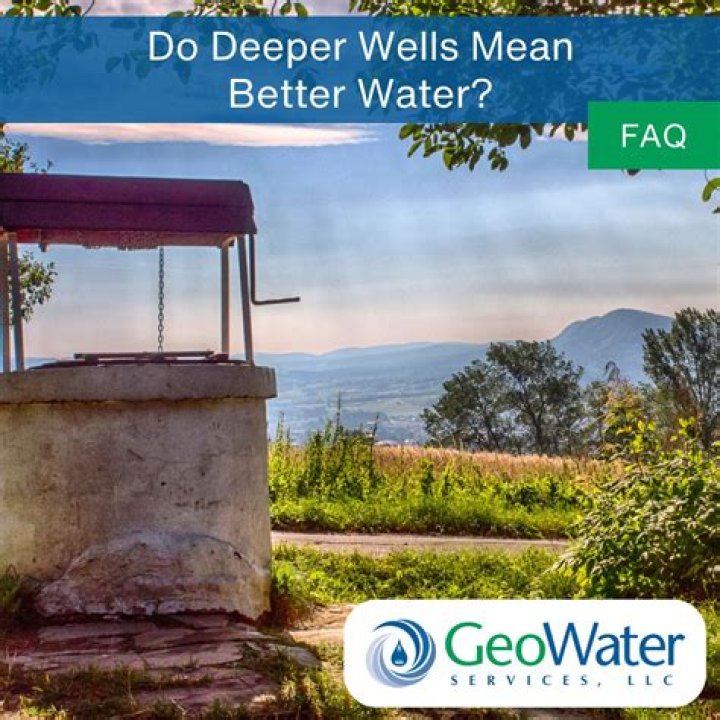 Does a deeper wells mean better water