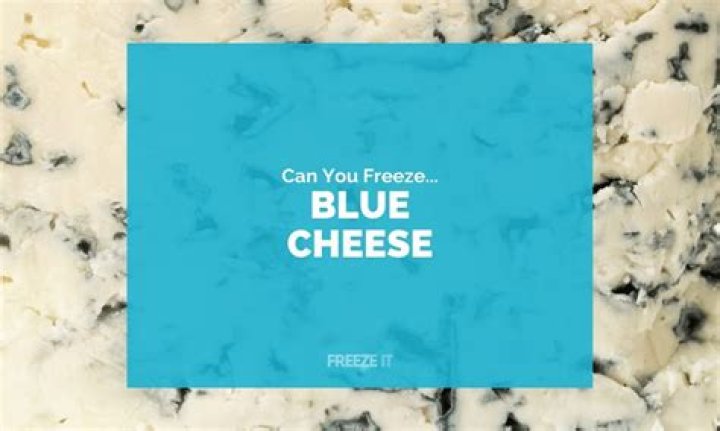 Does blue cheese freeze well