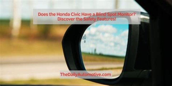Does Honda Civic have blind spot monitor
