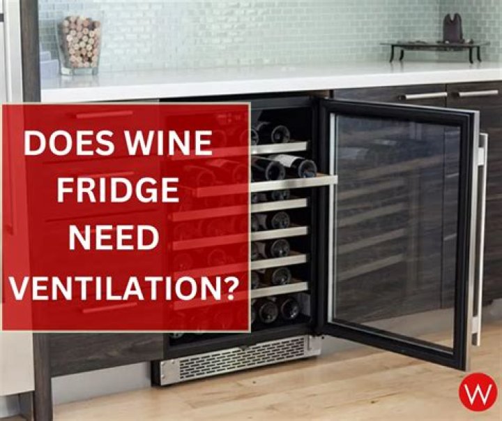 Does wine fridge need ventilation