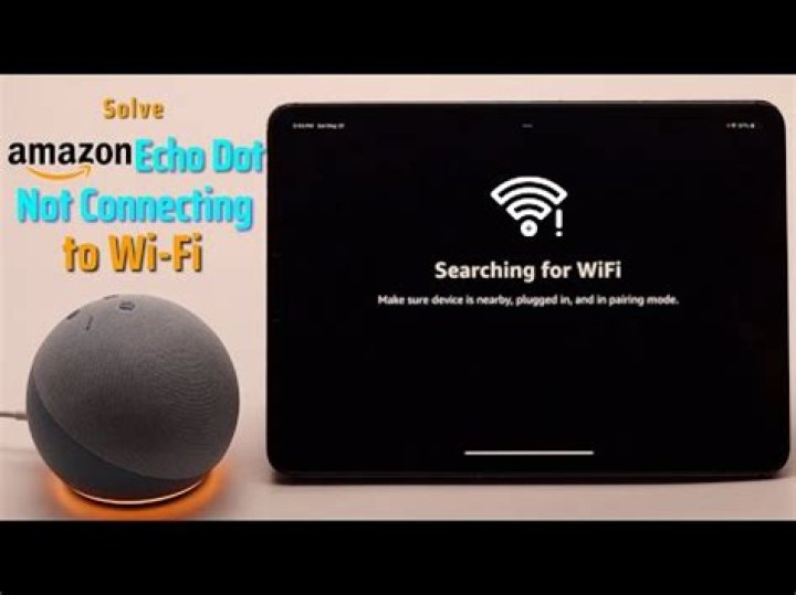 Echo dot won t connect to wifi
