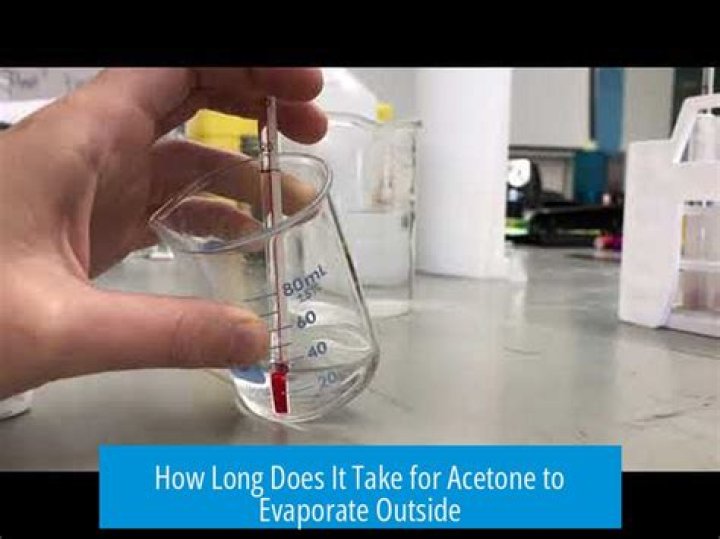 How Long Does It Take For Acetone To Evaporate