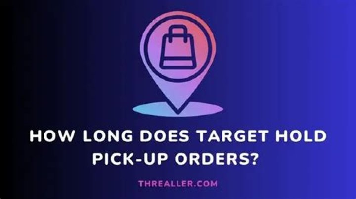 How long does Target Hold pick up Orders