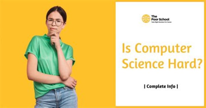 Is computer science hard - How To Discuss