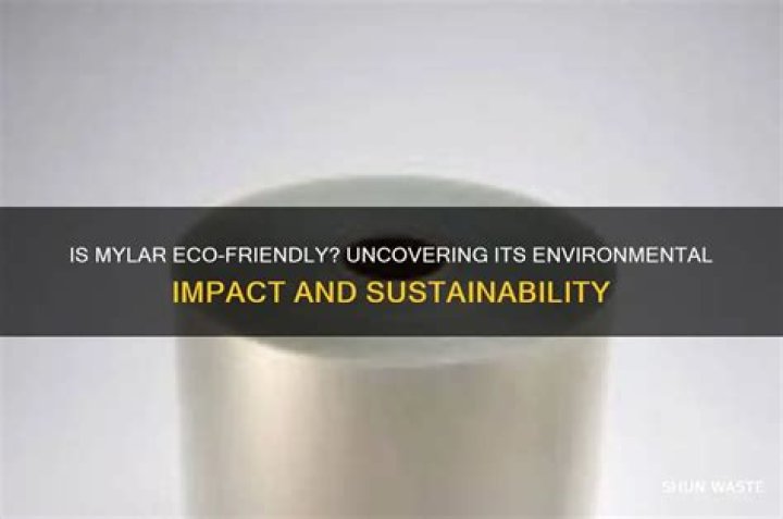 Is Mylar bad for the environment