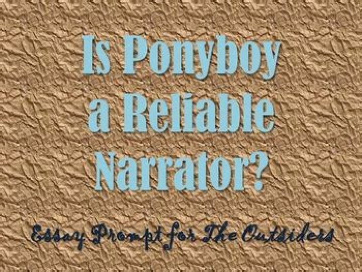 Is ponyboy a reliable narrator
