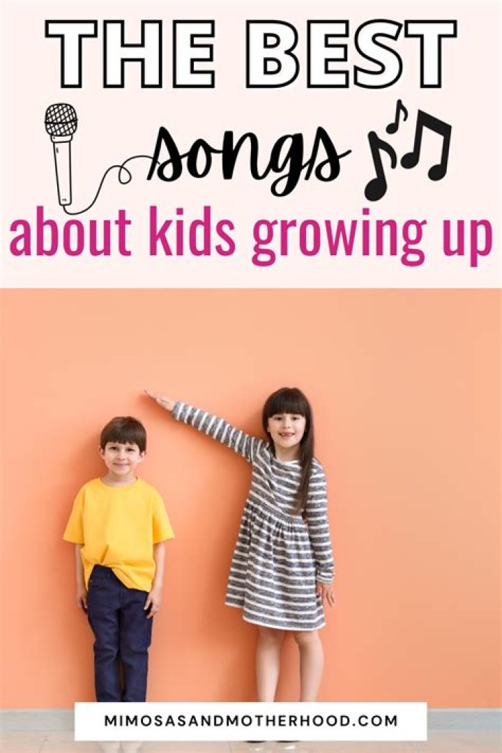 Songs About Kids Growing Up