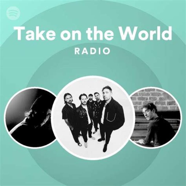 Take On The World Meaning