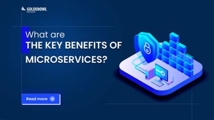 What are the key benefits of Microservices