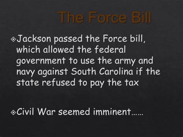 What did the force bill say