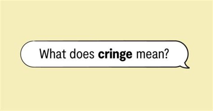 What Does Cringe Mean - How To Discuss