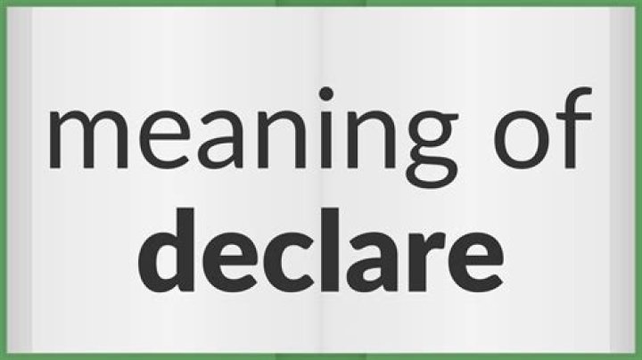 What Does Declare Mean - How To Discuss