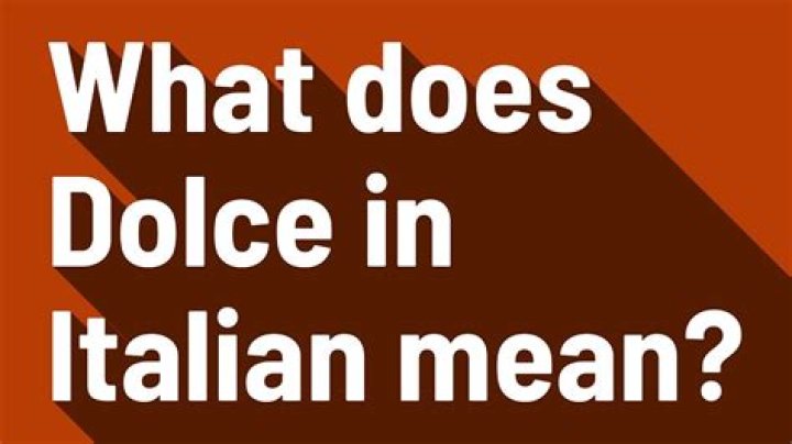 What Does Dolce Mean - How To Discuss