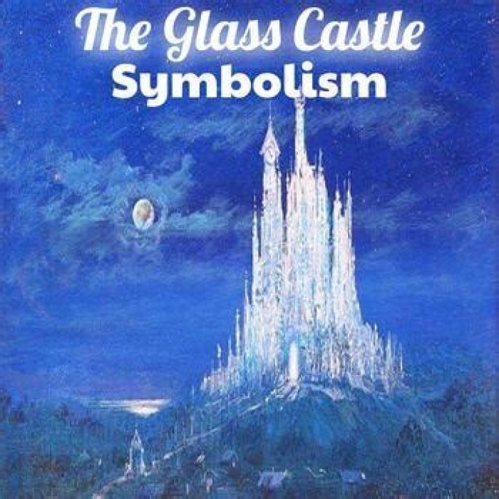 What does the glass castle symbolize in the glass castle