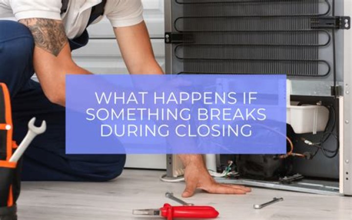 What if something breaks after closing