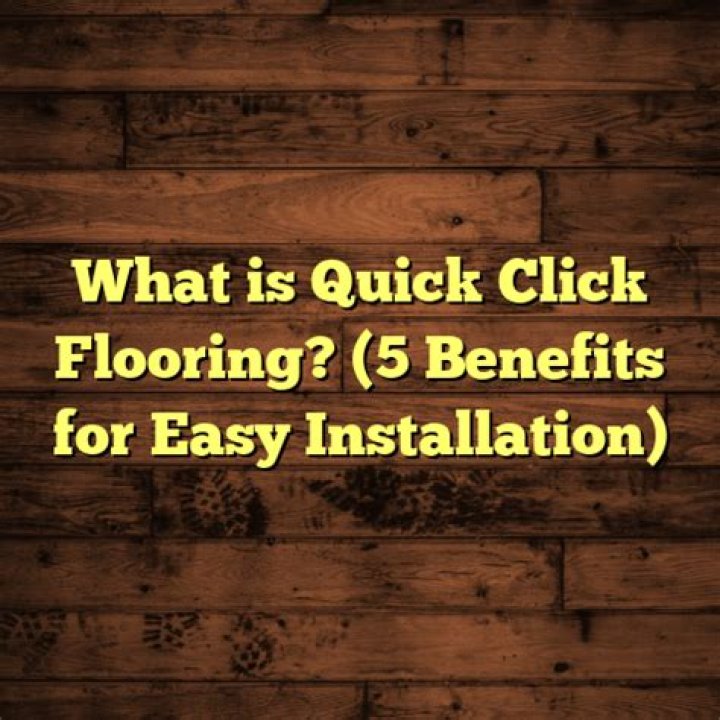 What is quick click flooring