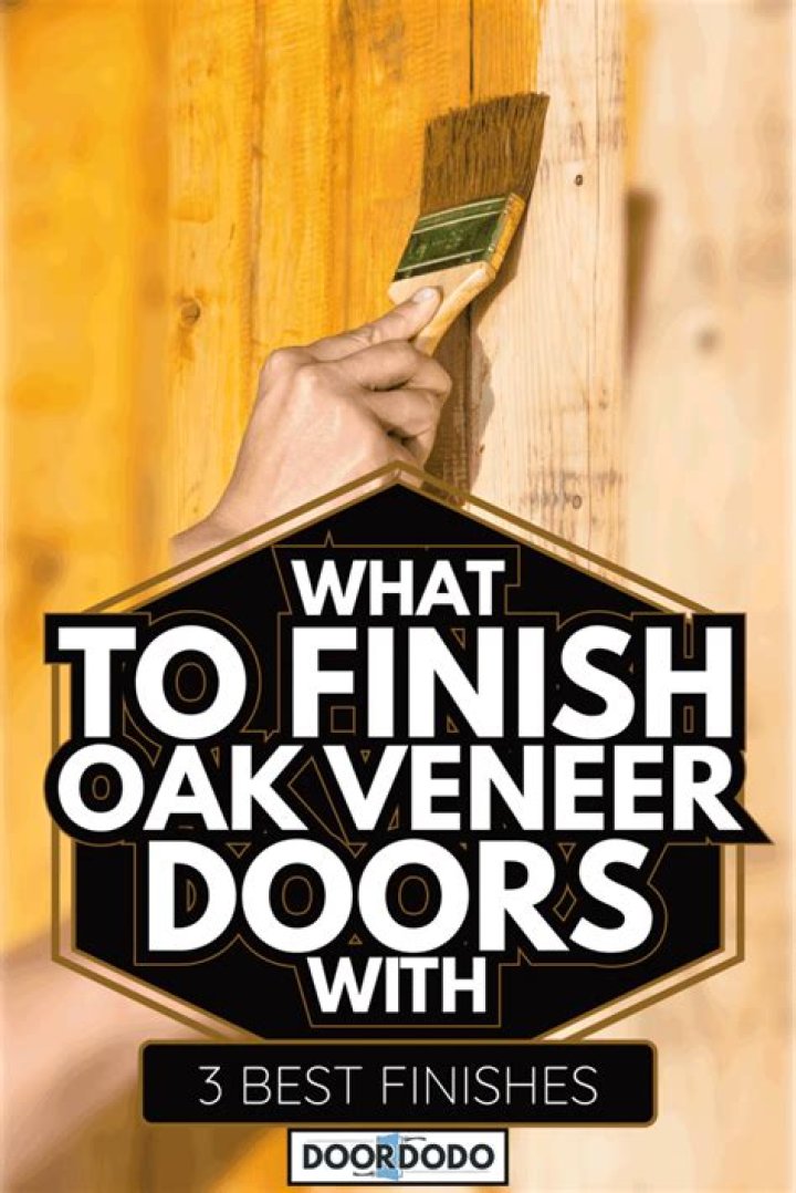 What is the best finish for oak veneer doors