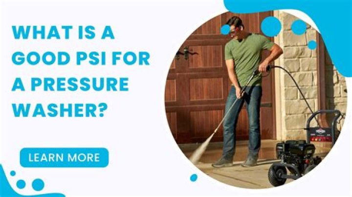 Whats a good psi for pressure washer