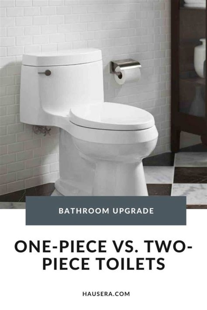Which is better one piece toilet or two