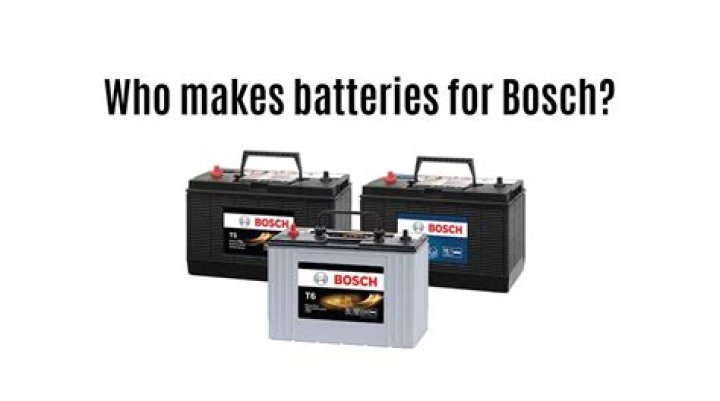 Who makes Bosch battery
