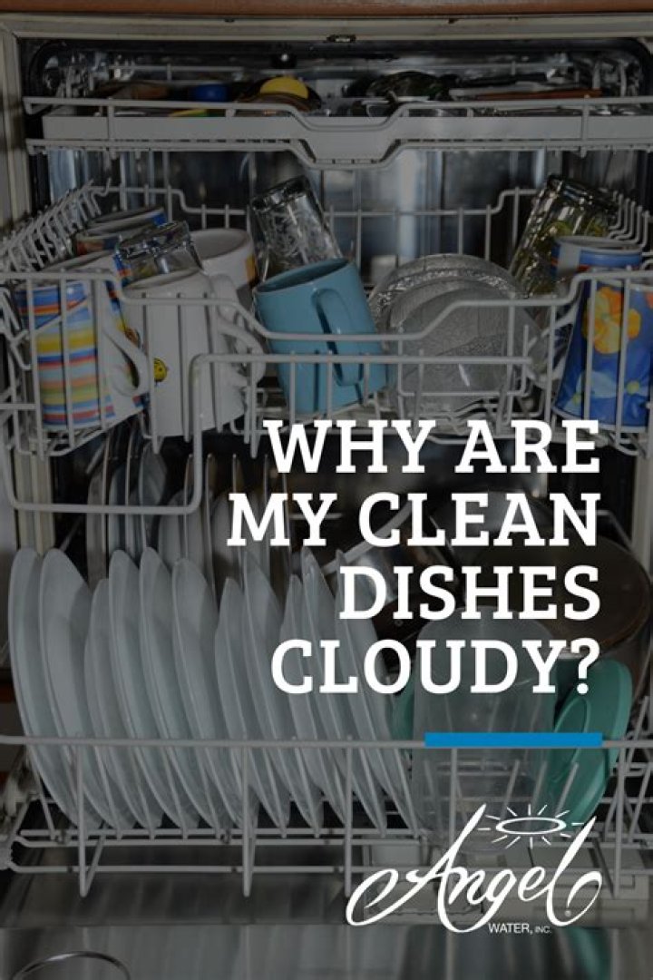Why are my dishes cloudy out of the dishwasher